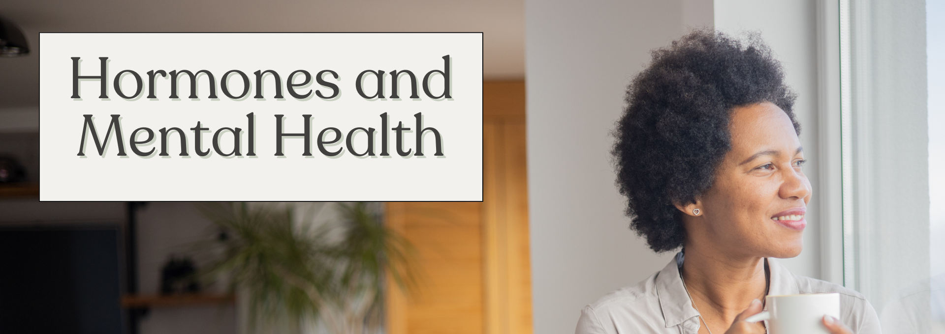 The connection between Hormones and Mental Health