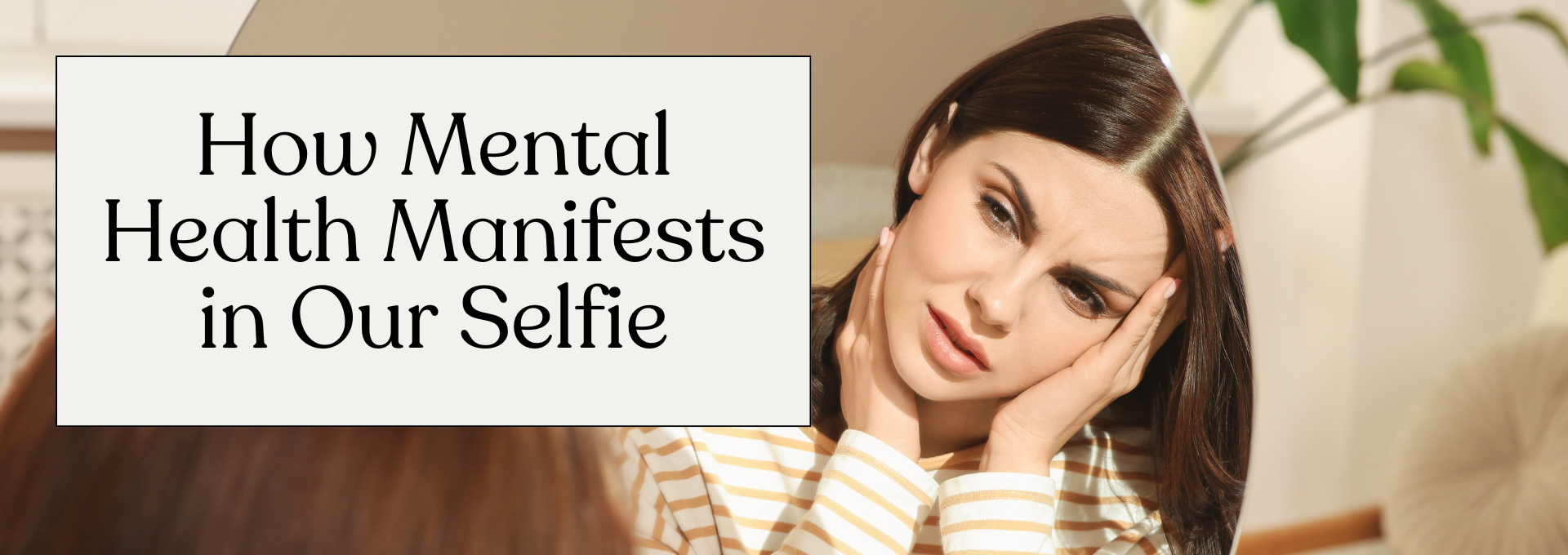 mental health's impact on appearance