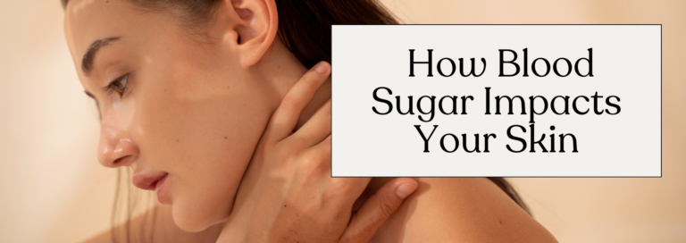 Blood sugar effects on your Skin